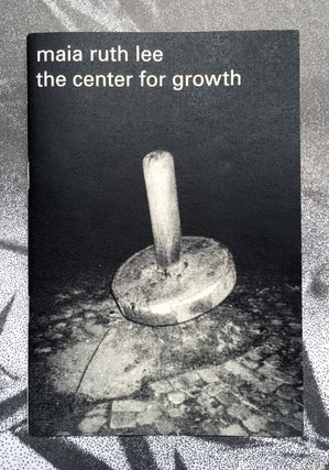 The Center For Growth. Maia Ruth Lee.