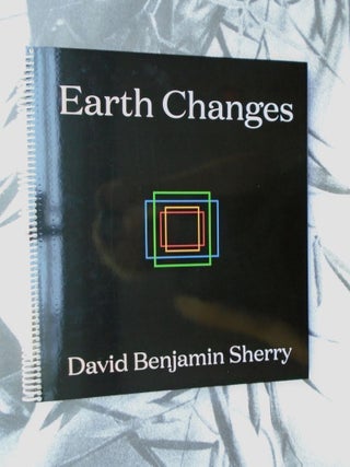 Earth Changes. David Benjamin Sherry.