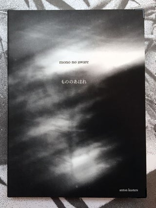 Mono No Aware. Anton Kusters.