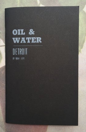 Oil & Water. Noah Levy.