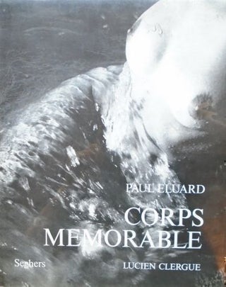 Corps Memorable. Lucien Clergue.