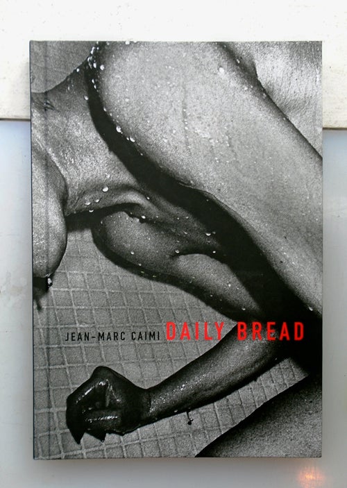 Daily Bread. Jean-Marc Caimi.