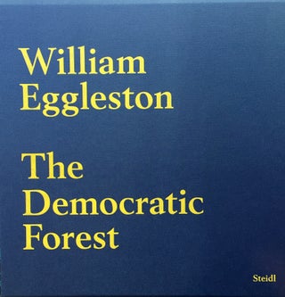 The Democratic Forest. William Eggleston.