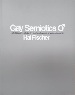 Gay Semiotics. Hal Fischer.