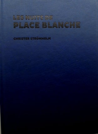 Les Nuits de Place Blanche. Christer Stromholm.