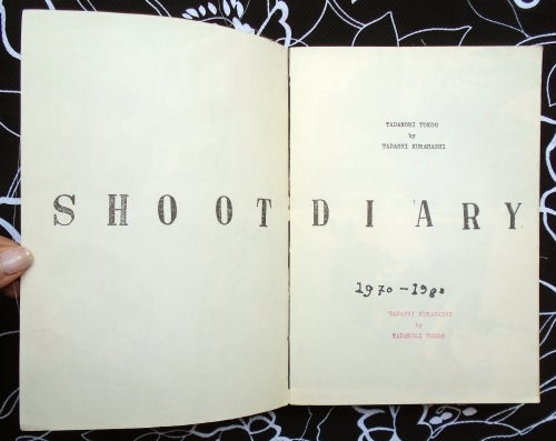 Shoot Diary. 1970 - 1980. Tadashi Kurahashi.