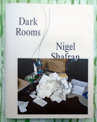 Dark Rooms. Nigel Shafran.