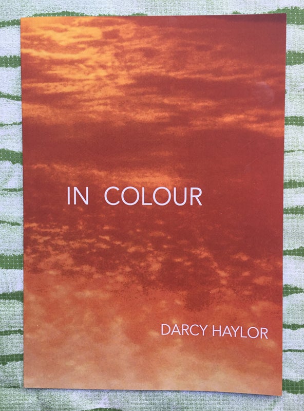 In Colour. Darcy Rae Haylor.