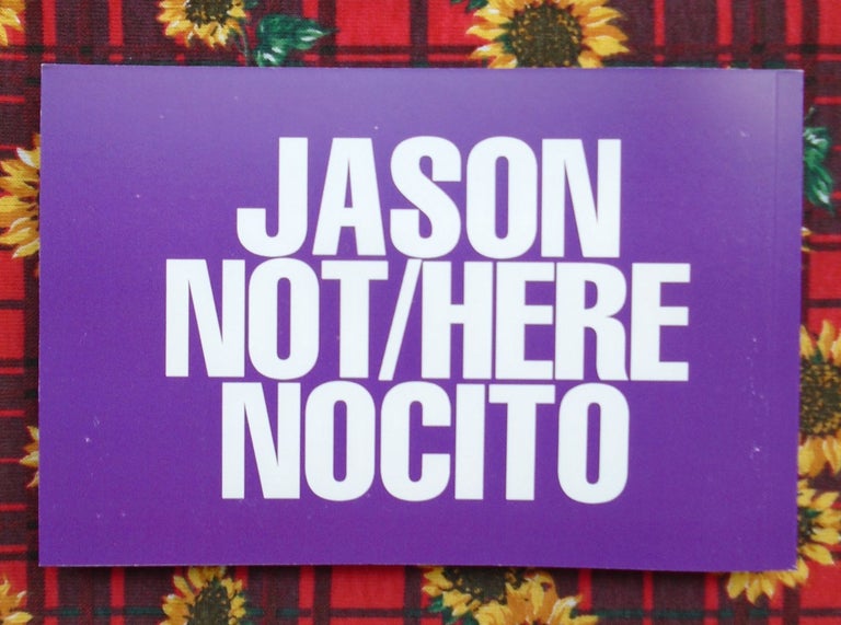 End Or: Not / Here. Jason Nocito.