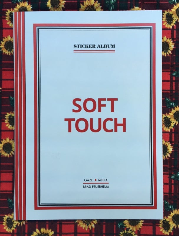Soft Touch. Brad Feuerhelm.