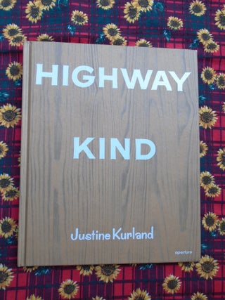 Highway Kind. Justine Kurland.