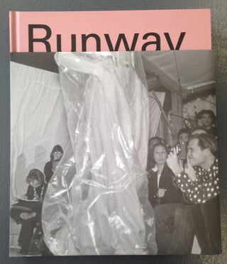 Runway: The Spectacle of Fashion. Alix Browne, writer and.
