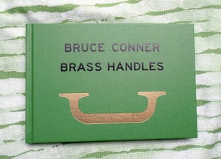 Bruce Conner Brass Handles. Jason Fulford.