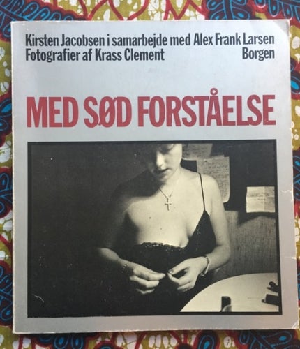 Med Sod Forstaelse (With Sweet Understanding). Krass Clement.