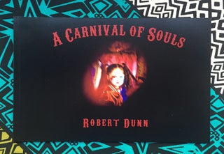 A Carnival of Souls. Robert Dunn.