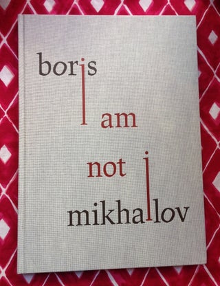 I am not I. Boris Mikhailov.