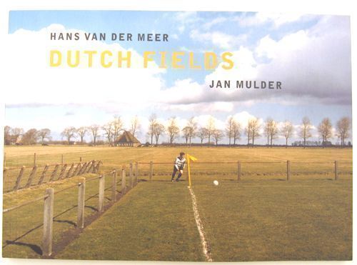 Dutch Fields. Hans Van Der Meer.