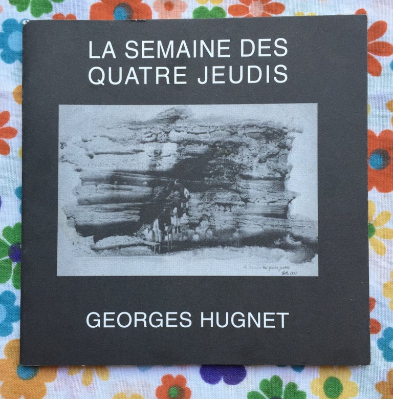 La Semaine Des Quatre Jeudis. Georges Hugnet.