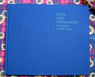 Eggs and Asparagus. Marcello Galvani.