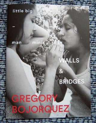 Walls & Bridges. Gregory Bojorquez.