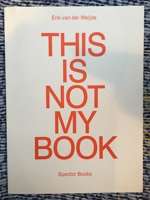 This is Not My Book. Erik van der Weijde.