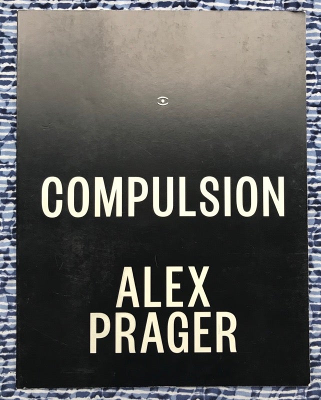 Compulsion. Alex Prager.