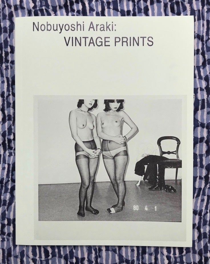 Nobuyoshi Araki: VINTAGE PRINTS. Nobuyoshi Araki.