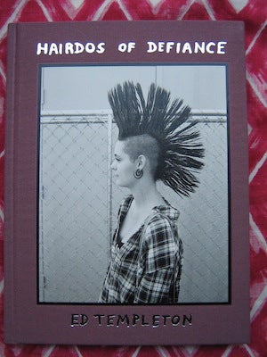 Hairdos of Defiance. Ed Templeton.