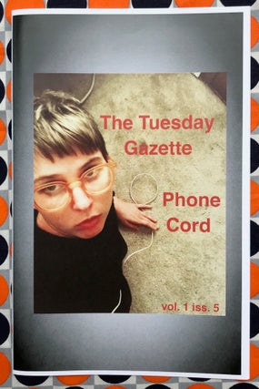 The Tuesday Gazette, Vol. 1 Iss. 5: Phone Cord. Tuesday Gazette.
