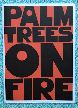 Palm Trees on Fire. Venice Gordon.
