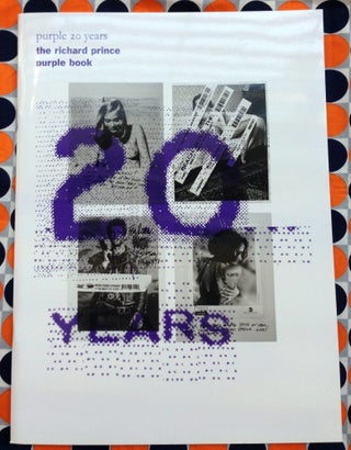 :The Richard Prince Purple Book : Purple 20 Years. Richard Prince.