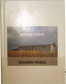 Second House. Richard Prince.