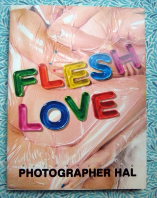 Flesh Love. Photographer Hal.