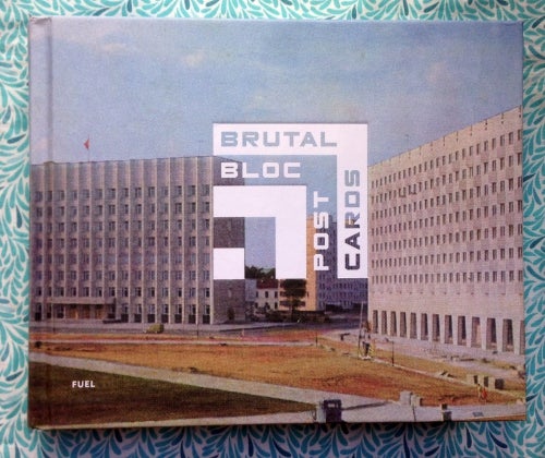 Brutal Bloc Postcards. Stephen Sorrell Damon Murray.