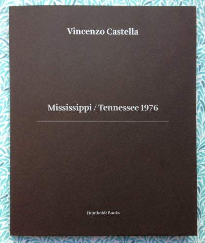 Mississippi / Tennessee 1976. Vincenzo Castella.
