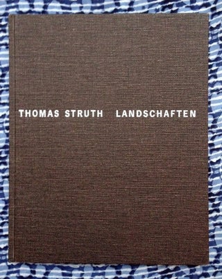 Landschaften. Thomas Struth.