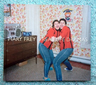 Real Life Dramas. Mary Frey.