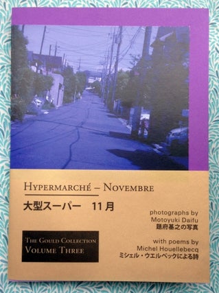 Hypermarche - Novembre. Michel Houellebecq Motoyuki Daifu.