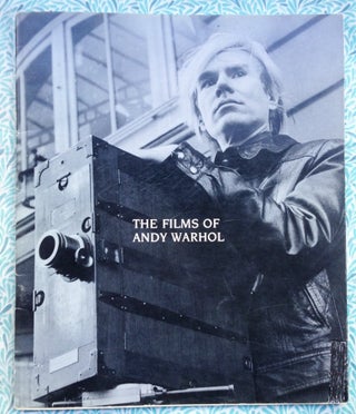 The Films of Andy Warhol. Andy Warhol.