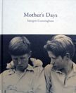 Mother's Days. Imogen Cunningham.
