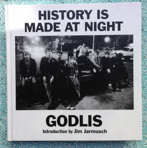 History is Made at Night. David Godlis.