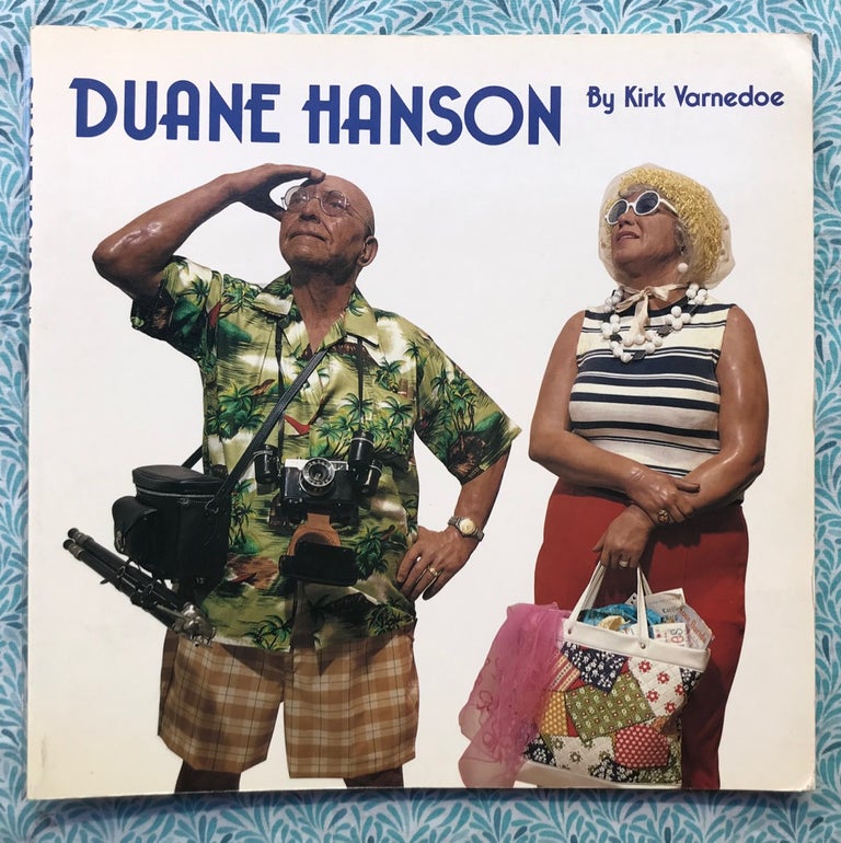 Duane Hanson. Kirk Varnedoe Duane Hanson, text.