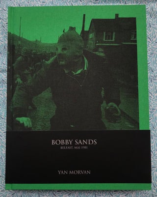 Bobby Sands Belfast, Mai 1981. Yan Morvan.