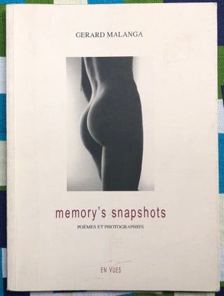 Memory's Snapshot : Poemes et Photographies. Gerard Malanga.