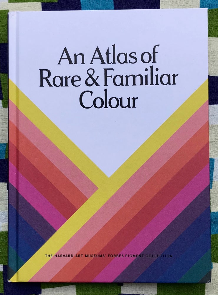 An Atlas of Rare & Familiar Colour.