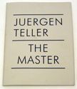The Master. Juergen Teller.