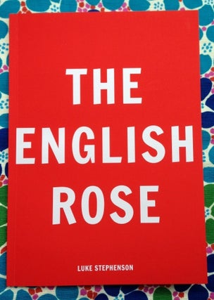 The English Rose. Luke Stephenson.