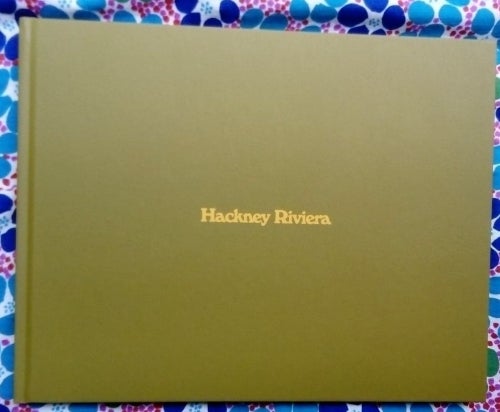 Hackney Riviera. Nick Waplington.