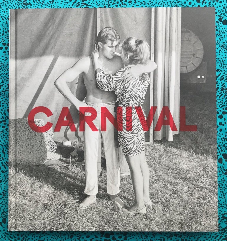 Carnival (SIGNED). Mark Steinmetz.