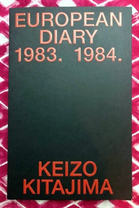European Diary 1983. 1984. Keizo Kitajima.